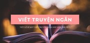 Viết truyện ngắn không khó 